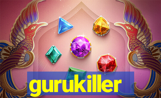 gurukiller