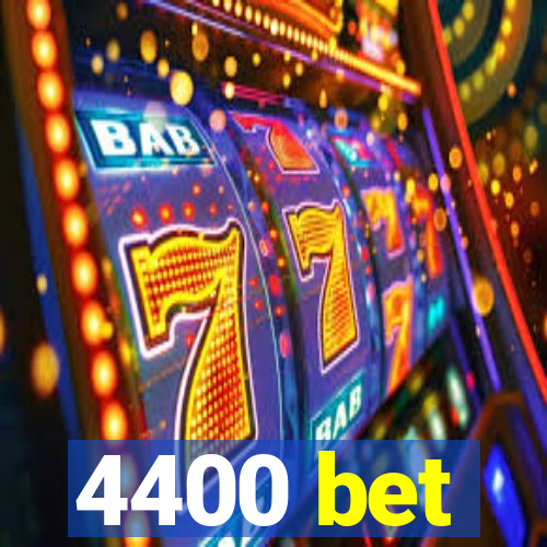 4400 bet