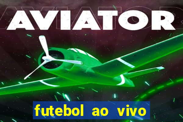 futebol ao vivo assistir no celular futemax