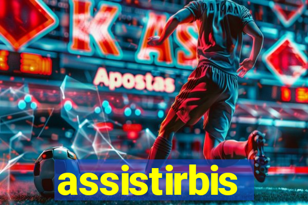 assistirbis