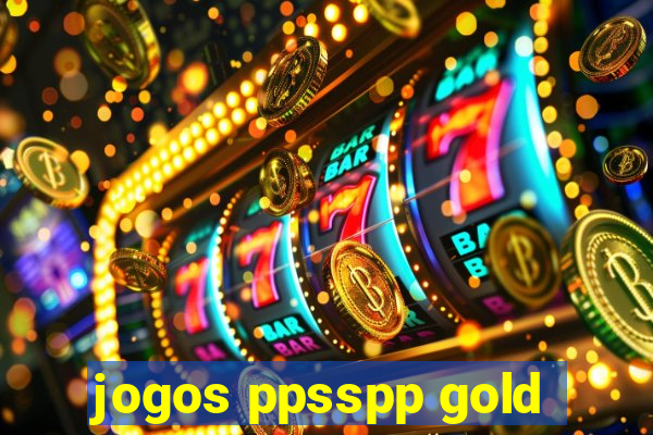 jogos ppsspp gold