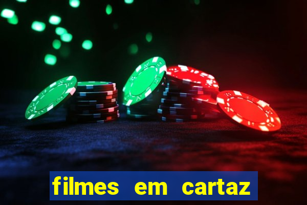 filmes em cartaz conjunto nacional