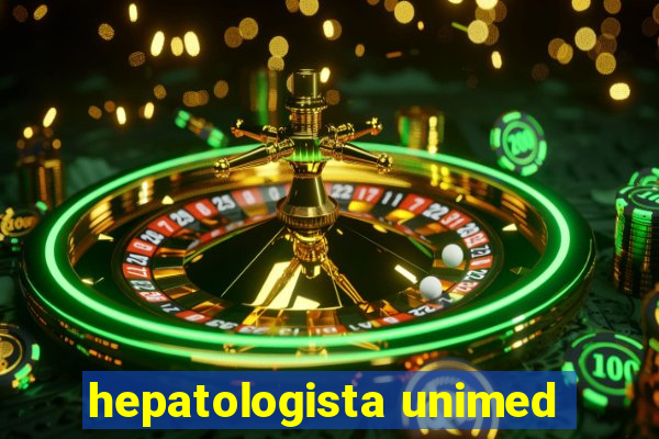 hepatologista unimed