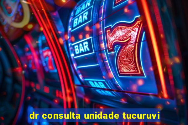 dr consulta unidade tucuruvi