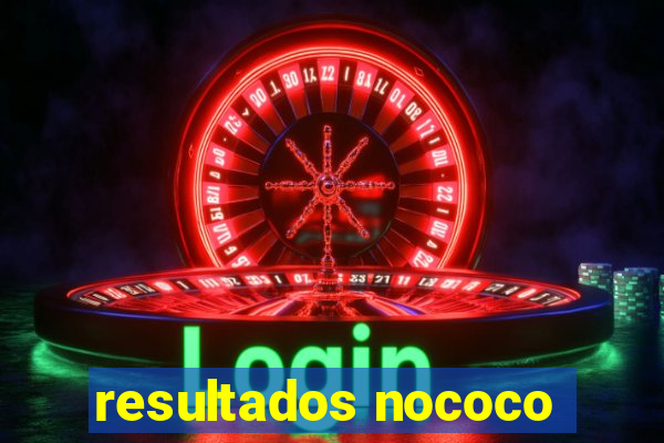 resultados nococo