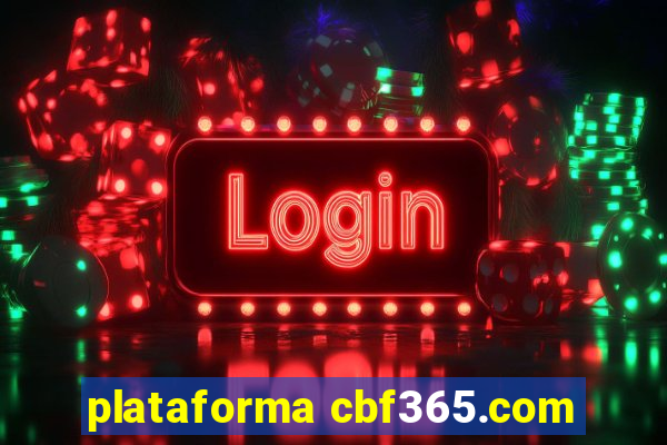 plataforma cbf365.com