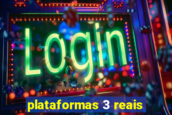 plataformas 3 reais