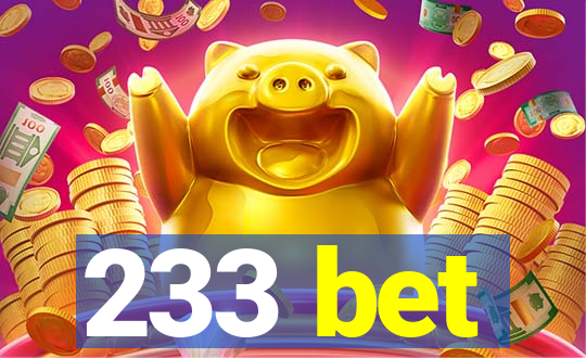 233 bet