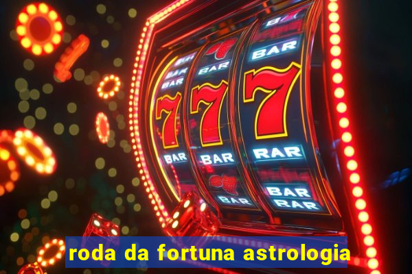 roda da fortuna astrologia