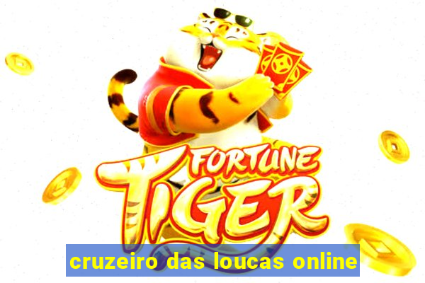 cruzeiro das loucas online