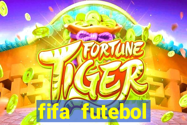 fifa futebol dinheiro infinito