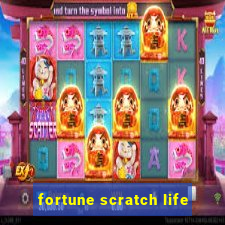 fortune scratch life