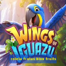 roleta frutas blox fruits