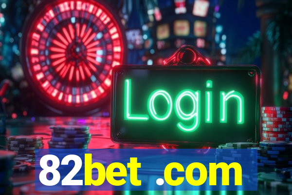 82bet .com