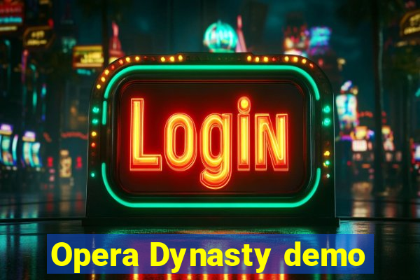 Opera Dynasty demo