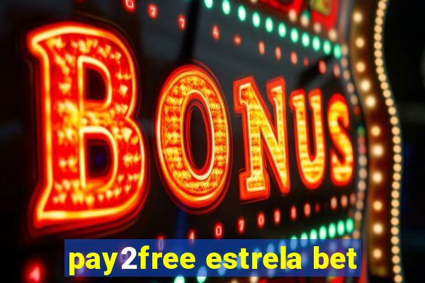 pay2free estrela bet