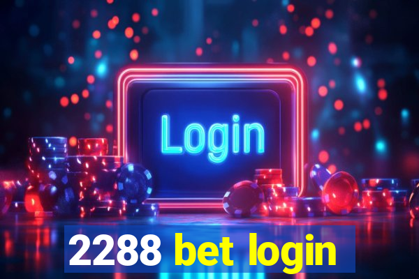 2288 bet login