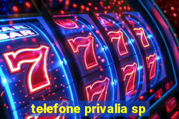 telefone privalia sp