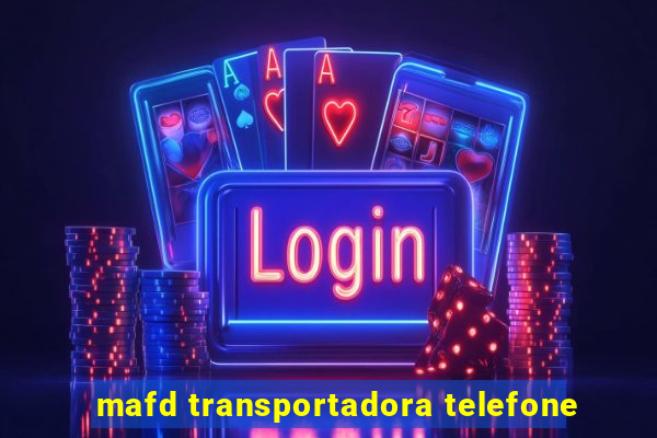 mafd transportadora telefone