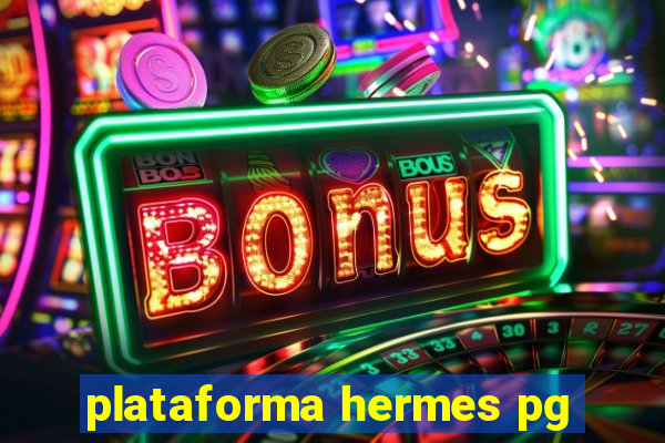 plataforma hermes pg