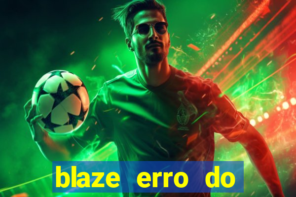 blaze erro do servidor interno