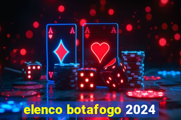 elenco botafogo 2024