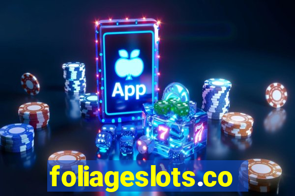 foliageslots.com