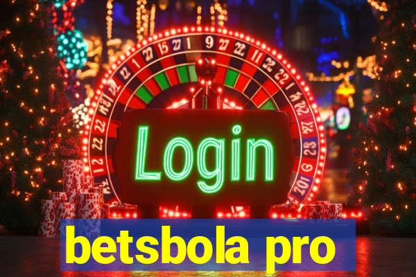 betsbola pro