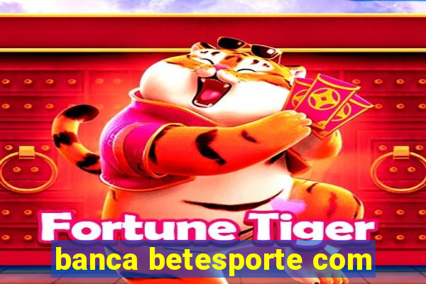 banca betesporte com