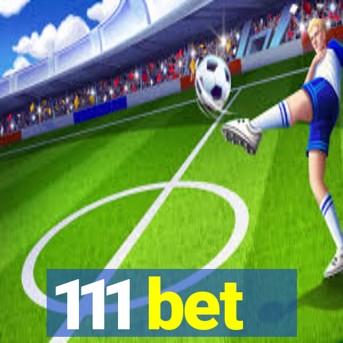 111 bet