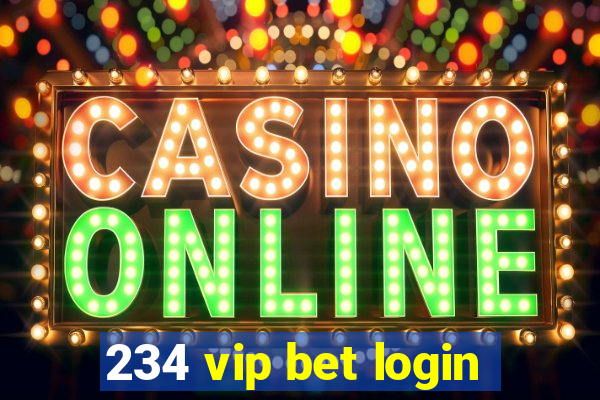 234 vip bet login