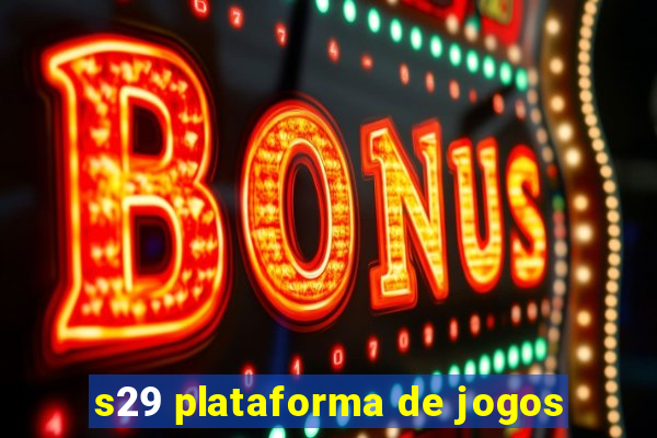 s29 plataforma de jogos