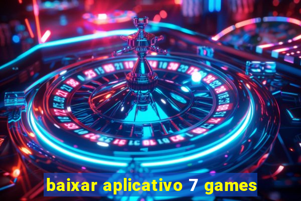 baixar aplicativo 7 games