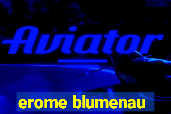 erome blumenau