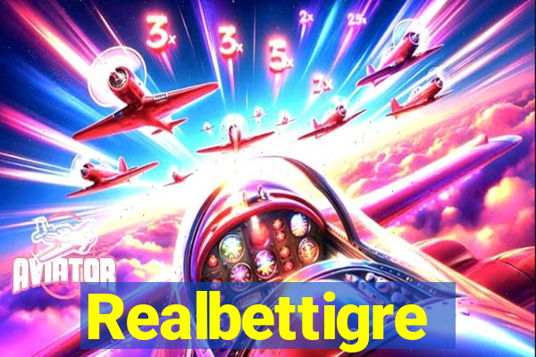 Realbettigre