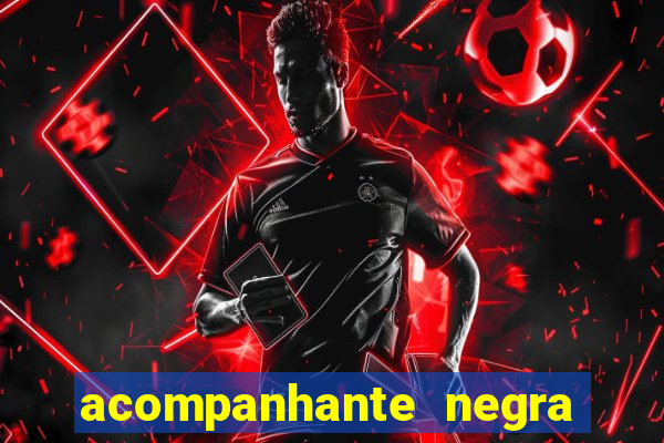 acompanhante negra s o paulo