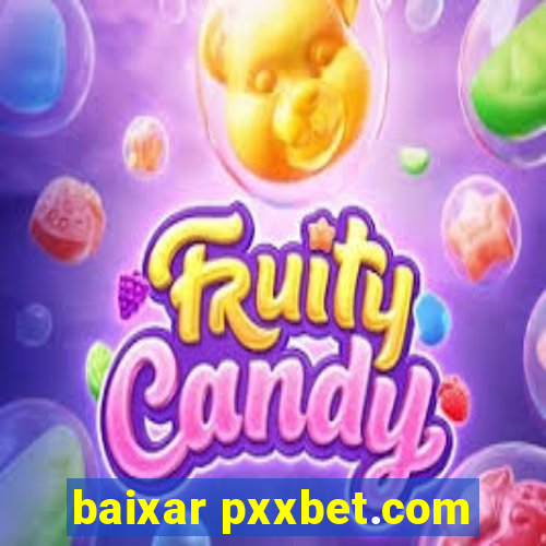 baixar pxxbet.com