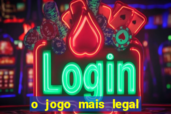 o jogo mais legal do mundo para celular