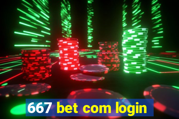 667 bet com login