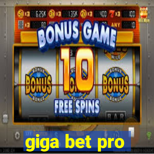 giga bet pro