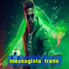 massagista trans são paulo