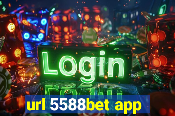 url 5588bet app