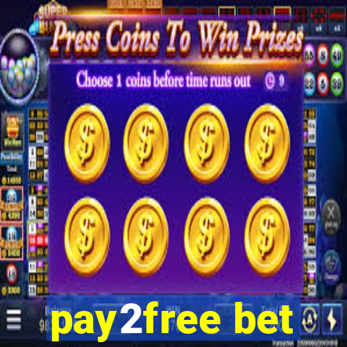 pay2free bet