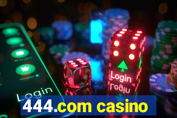 444.com casino