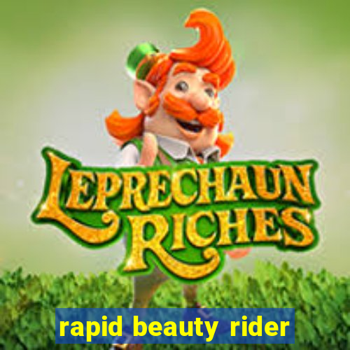 rapid beauty rider