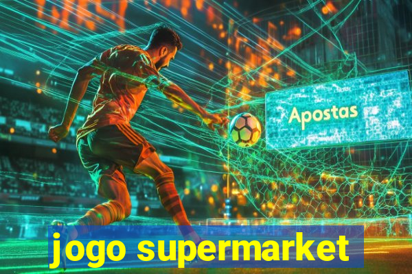 jogo supermarket