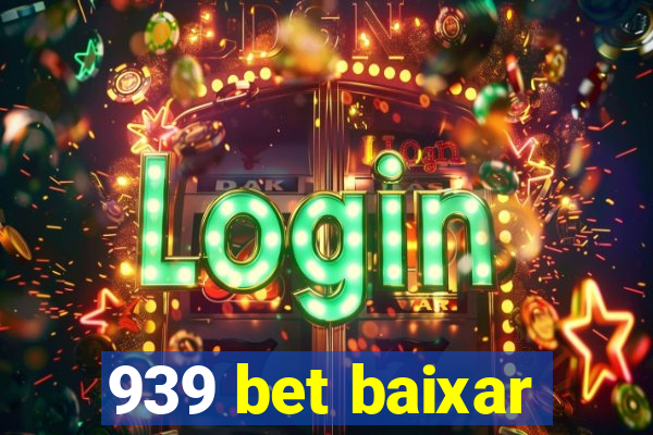 939 bet baixar