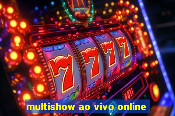 multishow ao vivo online