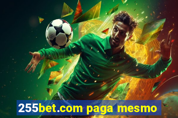 255bet.com paga mesmo