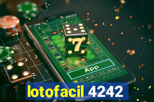 lotofacil 4242